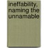 Ineffability, Naming the Unnamable