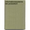Informationssysteme Der Produktion door Birgid S. Kränzle