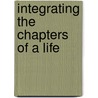 Integrating the Chapters of a Life by Allen Roth