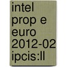 Intel Prop E Euro 2012-02 Ipcis:Ll door Oceana