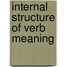 Internal Structure Of Verb Meaning by Karim Achab