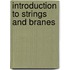 Introduction to Strings and Branes
