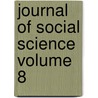 Journal of Social Science Volume 8 door American Social Science Association