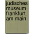 Judisches Museum Frankfurt Am Main