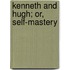Kenneth and Hugh; Or, Self-Mastery
