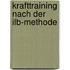 Krafttraining Nach Der Ilb-methode
