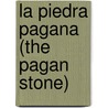 La Piedra Pagana (The Pagan Stone) door Nora Roberts