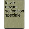 La Vie Devant Soi/Edition Speciale door Romain Gary