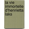 La vie immortelle d'Henrietta Laks by Rebecca Skloot
