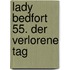 Lady Bedfort 55. Der verlorene Tag