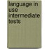 Language In Use Intermediate Tests