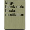 Large Blank Note Books: Meditation door Tushita