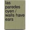 Las Paredes Oyen / Walls Have Ears by Juan Ruiz De AlarcóN.Y. Mendoza
