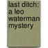 Last Ditch: A Leo Waterman Mystery