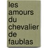 Les Amours Du Chevalier De Faublas