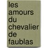 Les Amours Du Chevalier De Faublas