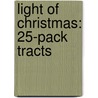 Light of Christmas: 25-Pack Tracts door Good News Publishers