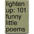 Lighten Up: 101 Funny Little Poems