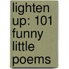 Lighten Up: 101 Funny Little Poems door Lansky