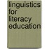 Linguistics For Literacy Education