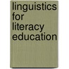 Linguistics For Literacy Education door Marcia Farr