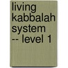 Living Kabbalah System  -- Level 1 door Kabbalah Centre Europe