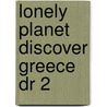 Lonely Planet Discover Greece Dr 2 door Kate Armstrong