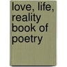 Love, Life, Reality Book of Poetry door Ms Tawana M. Beecham Ms
