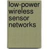 Low-Power Wireless Sensor Networks door Ville Kaseva