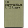 LÜK. Grammatikkurs 1. / 2. Klasse by Heiner Müller