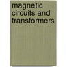 Magnetic Circuits and Transformers door Mit Press Ltd