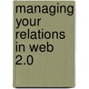 Managing your relations in web 2.0 by Sören Weber
