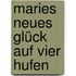 Maries neues Glück auf vier Hufen