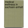 Medical Wellness in Sachsen-Anhalt by Barbara Nachbagauer
