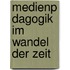 Medienp Dagogik Im Wandel Der Zeit
