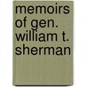 Memoirs of Gen. William T. Sherman by William Tecumseh Sherman