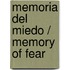 Memoria del miedo / Memory of fear