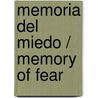 Memoria del miedo / Memory of fear door Andrew Graham-Yooll