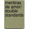 Mentiras De Amor/ Double Standards by Judith McNaught