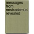 Messages from Nostradamus Revealed
