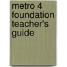 Metro 4 Foundation Teacher's Guide by Gill Ramage