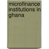 Microfinance Institutions in Ghana door Ganna Vershebenyuk