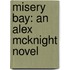 Misery Bay: An Alex McKnight Novel