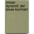 Mister Dynamit: Der Texas-Kontrakt