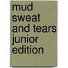 Mud Sweat and Tears Junior Edition door Bear Grylls