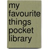 My Favourite Things Pocket Library by Onbekend