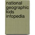 National Geographic Kids Infopedia