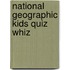 National Geographic Kids Quiz Whiz