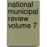 National Municipal Review Volume 7 door National Municipal League