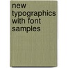 New Typographics With Font Samples by Pie Books
